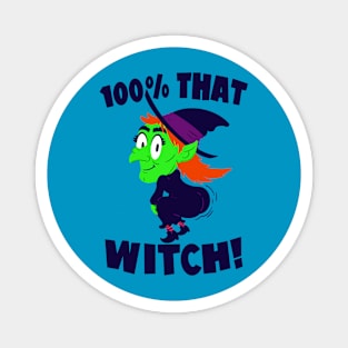 100% THAT WITCH! Magnet